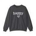 Happy Sweatshirt, Choose Happy Sweatshirt, Inspirational Sweatshirt, Happy Heart Sweatshirt, Motivational Gift Sweatshirt For Friends