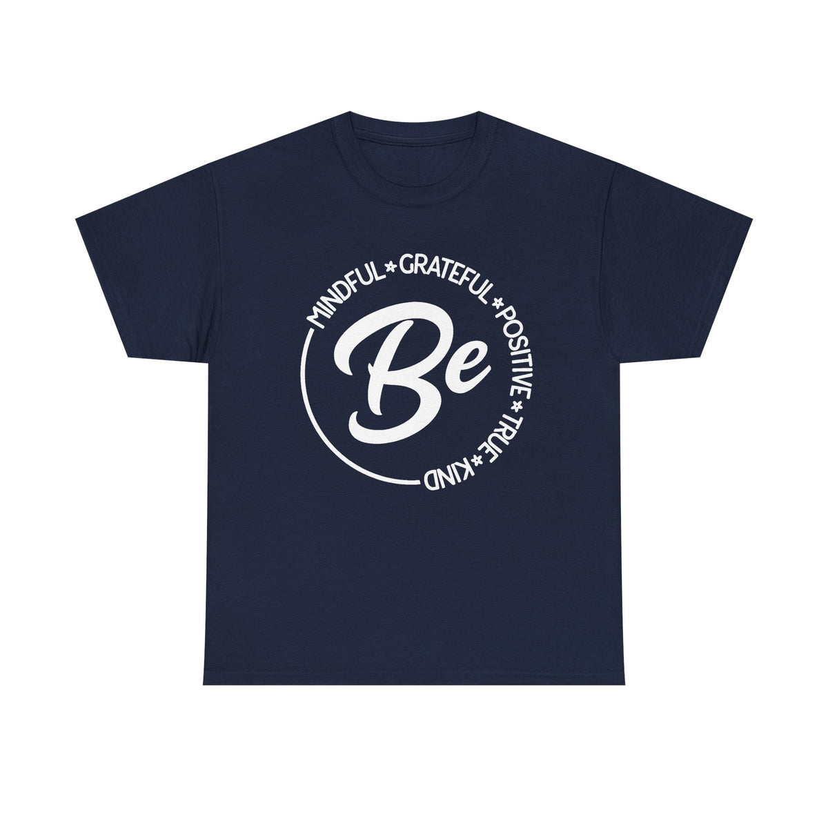 Be Mindfulness Shirt, Be Kind, Inspirational T-Shirt, Spiritual Shirt, Positive Quotes, Happiness Tee, Kindness Shirt, Positive Thinking Tee
