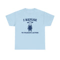 I Refuse To Tolerate Lactose Shirt, Trash Panda Shirt, Weird Sweatshirt, Lactose Intolerant Shirt, I Refuse To Tolerate Lactose Sweatshirt