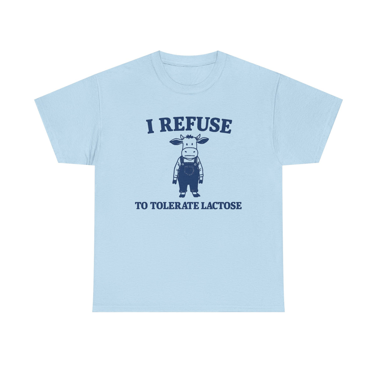 I Refuse To Tolerate Lactose Shirt, Trash Panda Shirt, Weird Sweatshirt, Lactose Intolerant Shirt, I Refuse To Tolerate Lactose Sweatshirt