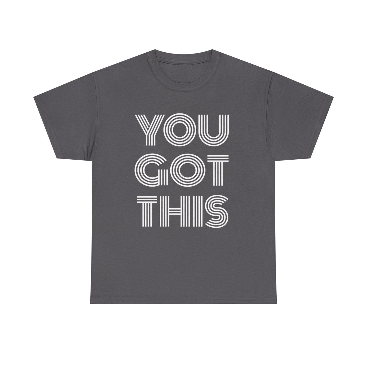 Motivational Crewneck Shirt Gift, You Got This Tshirt, Kindness T-Shirt, Quote Tee, Unisex Shirt, Gift for Her, Women's Shirt, Gift for Her