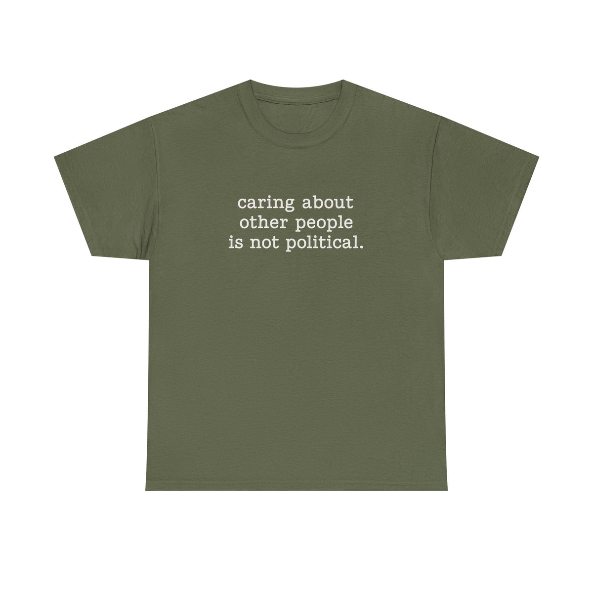 Caring About Other People Is Not Political Shirt, Liberal Activist Shirt, Feminist Gift, Social Justice T-Shirt