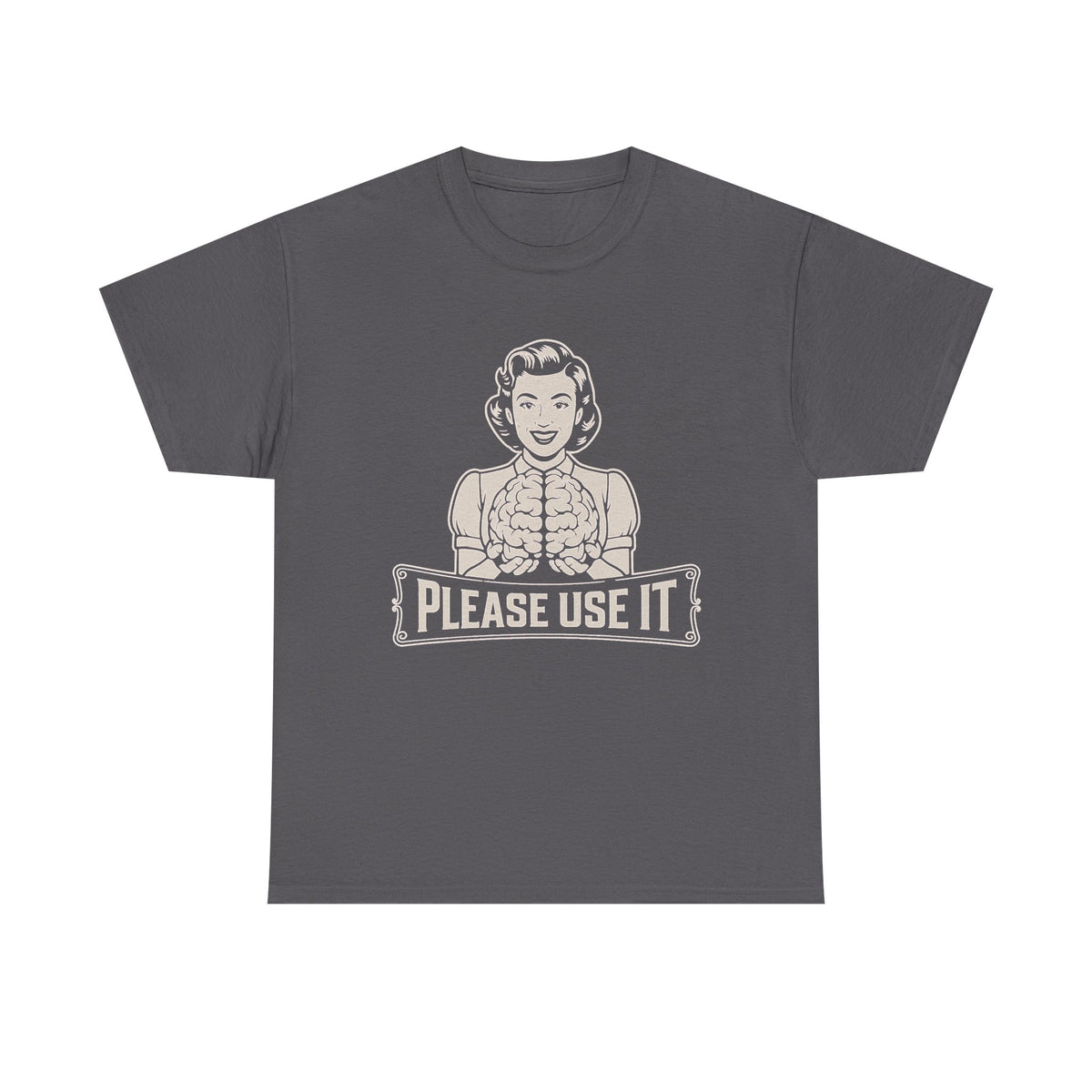 Please Use It T-shirt, Retro Comfort Women Shirt, Use Your Brain Sweatshirt, Funny Quote Tee, Humorous Mom Gift, Sarcastic Humor Crewneck