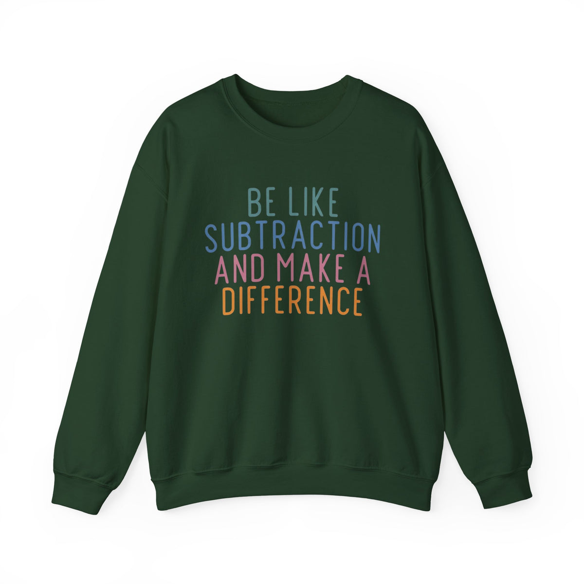 Be Like Subtraction And Make A Difference Sweatshirt, Funny Math Hoodie, Gift For Teacher, Math Lover Sweatshirt, Funny School Sweatshirt,