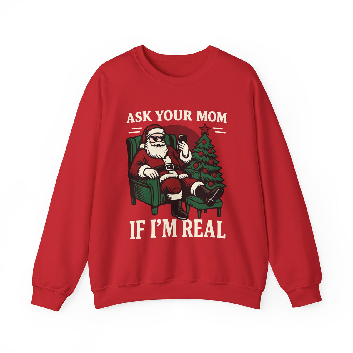 Ask Your Mom If I'm Real Santa Sweatshirt, Christmas Joke Shirt, Christmas Pun Tee, Adult Humor Gift, Funny Mom Shirt, Sarcastic Santa Tee
