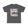 Funny Chainsaw Shirt | My Money Grows on Trees | Lumberjack Gift Tee | Arborist Woodcutter Humor | Forestry Worker Apparel