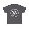 Be Mindfulness Shirt, Be Kind, Inspirational T-Shirt, Spiritual Shirt, Positive Quotes, Happiness Tee, Kindness Shirt, Positive Thinking Tee