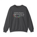 Probably Just Gonna Jingle Some Of The Way I'm Tired Christmas Sweatshirt, Funny Holiday Shirt, Christmas Jingle Song Shirt, Christmas Shirt