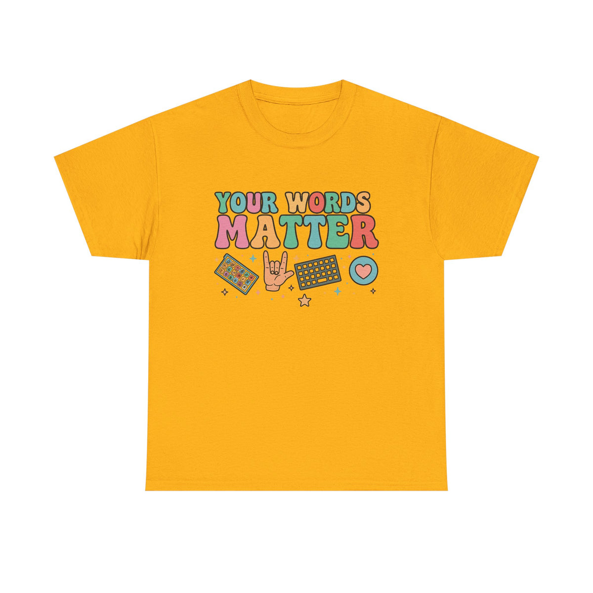 AAC SPED Teacher Inclusion Tshirt, Your Words Matter Shirt, Neurodiversity Bcba Slp OT Teachers Gift,Language Special Education,Words Matter