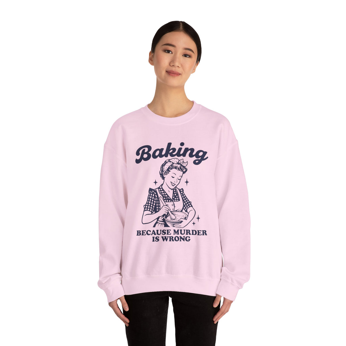 Baking Because Murder Is Wrong Sweatshirt, Funny Baking Tshirt, Baking Shirt, Gift for Bakers, Baker Gift, Baking Tee, Baking Gift for Mom