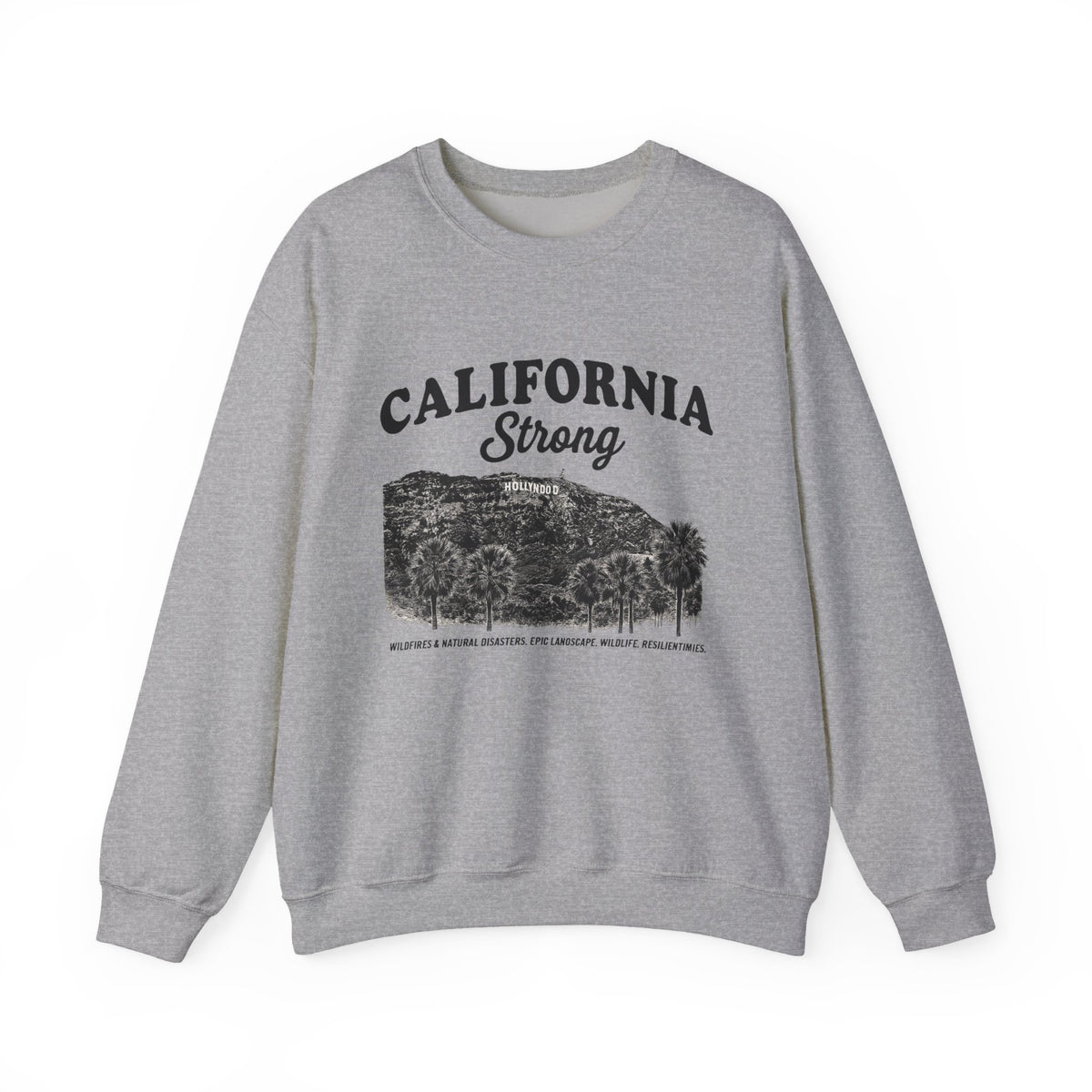 California Strong Sweatshirt & T-Shirt - Pray for Los Angeles and Support Wildfire Resilience