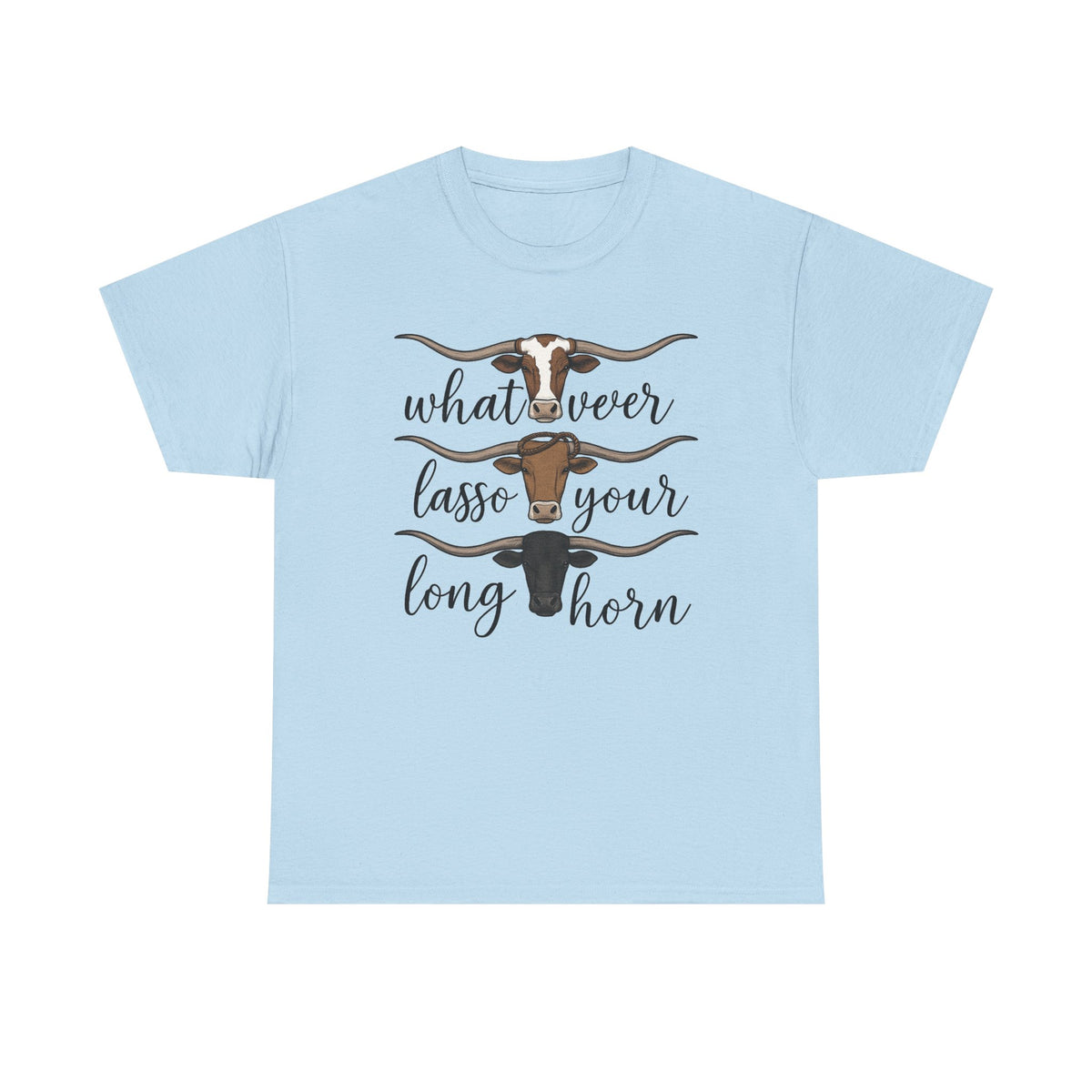 Whatever Lassos Your Longhorn Shirt, Wild West, Cowgirl Shirt, Boho Tee, Country Shirt, Longhorn Skull Western Shirt, Cowgirl Rodeo Shirts,