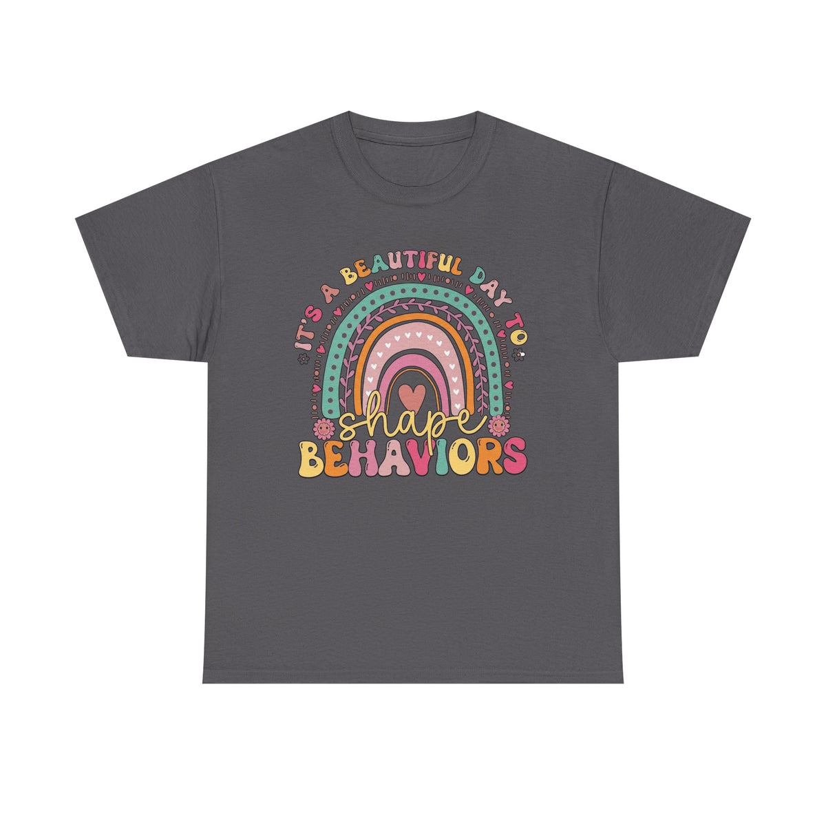 It's A Beautiful Day To Shape Behaviors, Neurodiversity Shirt, Colorful Autism Shirt, ABA Therapist Shirt, ADHD Tshirt, Inspirational Tee