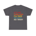 It's My Turn And I'll Take As Long As I Want, Board Games Shirt, Board Games Gift, Funny Gaming T-Shirt, Game Night Shirts, RPG Gamer Tees