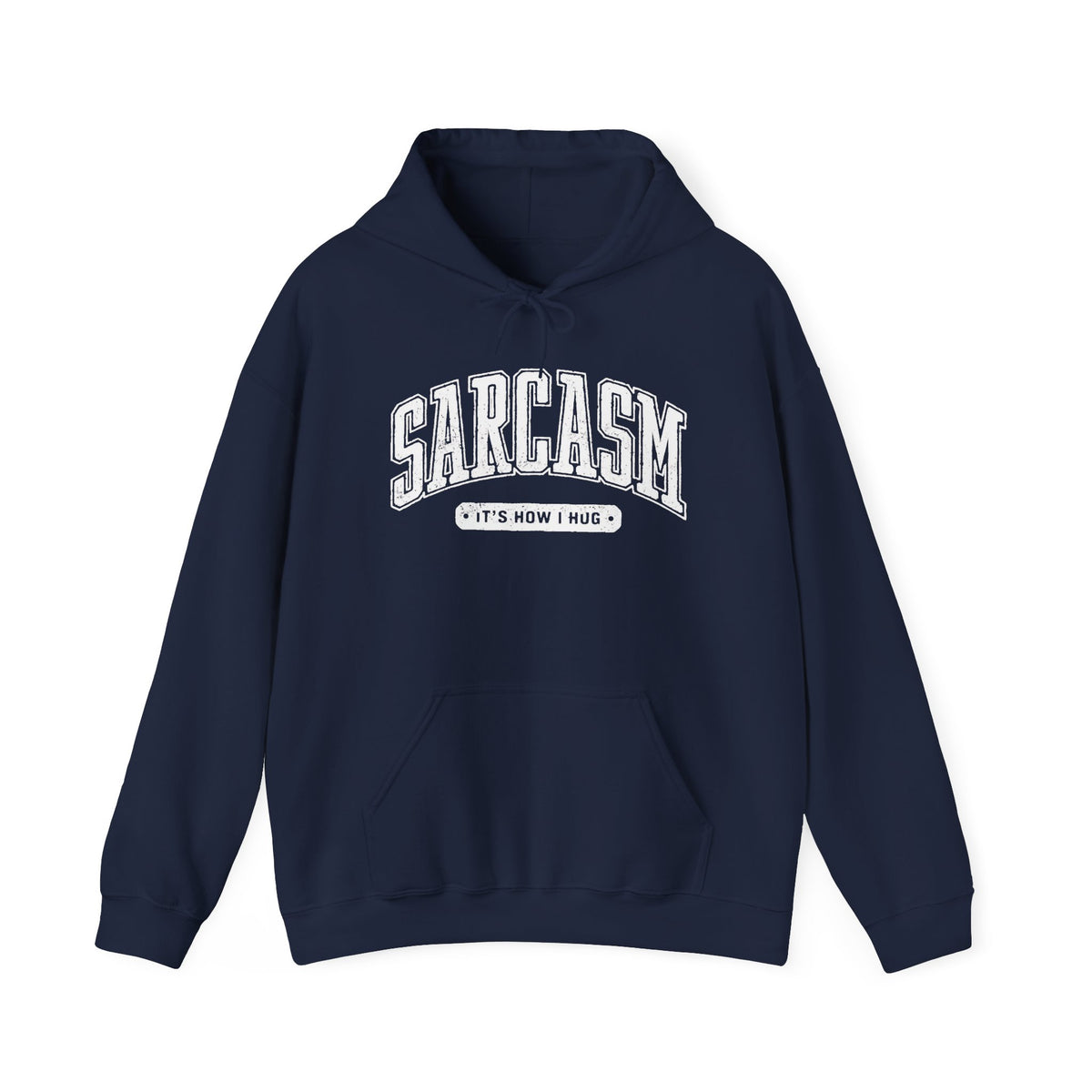 Sarcasm It's How I Hug Hoodie,Sarcastic Hoodie,Sarcasm Woman Hoodie,Sassy Hoodie,Woman Funny Hoodie, Adult Humor,Funny Gift Idea,Funny Quote